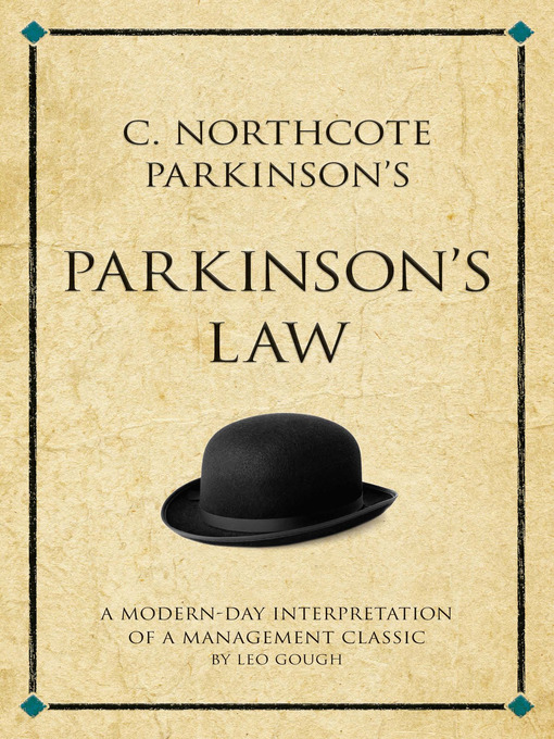 Title details for C. Northcote Parkinson's Parkinson's Law by Leo Gough - Available
